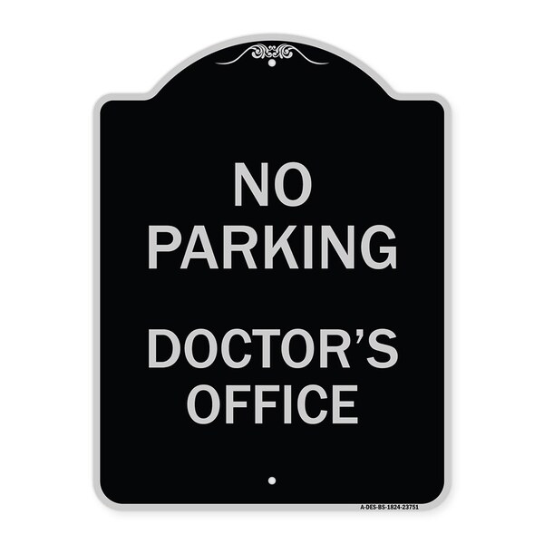 Signmission No Parking Doctors Office Heavy-Gauge Aluminum Architectural Sign, 24" x 18", BS-1824-23751 A-DES-BS-1824-23751 - main